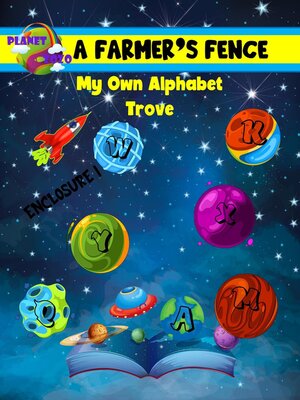 cover image of A Farmer's Fence--My Own Alphabet Trove--Enclosure 1
